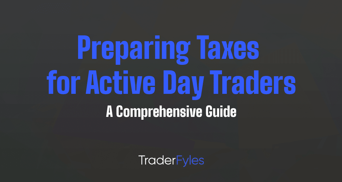 preparing taxes for active day traders